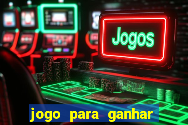 jogo para ganhar dinheiro sem precisar depositar nada